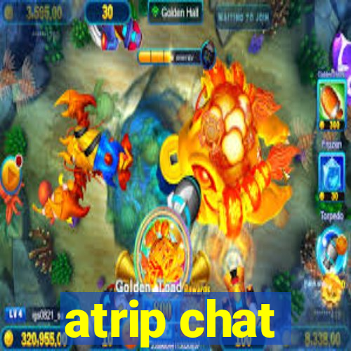 atrip chat